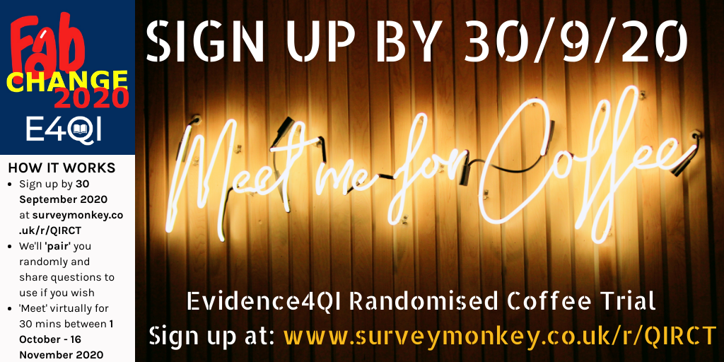 Your invitation to the #FabChange20 #E4QI Randomised Coffee Trial - Sign up by 30/9/20 featured image